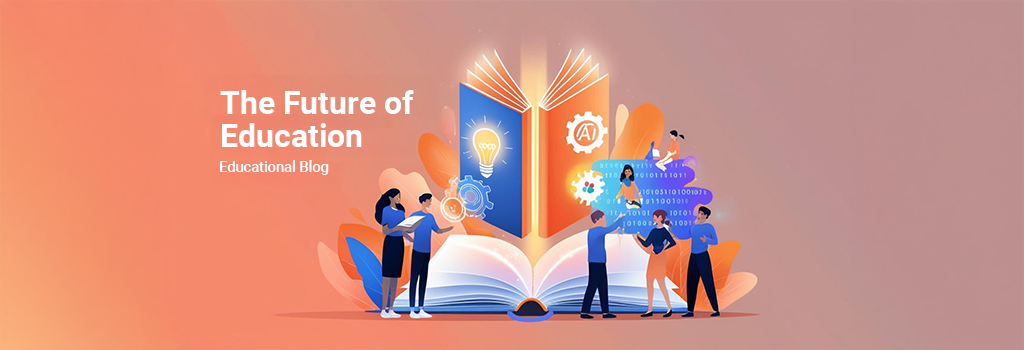 "Futuristic educational blog cover design with an orange base, featuring abstract graphics of digital books, AI-driven learning tools, and icons for critical thinking, collaboration, and creativity. Title text reads 'The Future of Education.' Perfect for promoting 21st-century skills and adaptive learning."