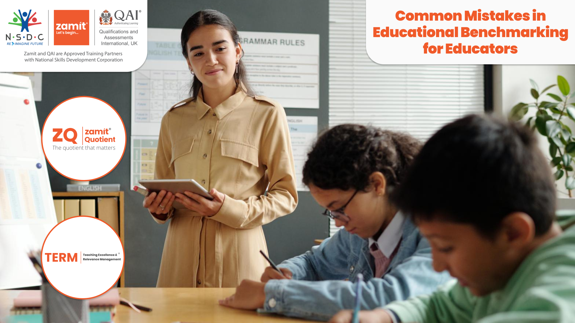 Benchmarking in education cover image showing a teacher guiding students in a classroom, with focus on common mistakes educators make and tools like Zamit Quotient (ZQ) and TERM for improvement.